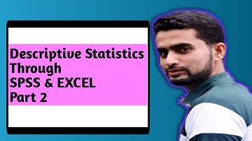 DESCRIPTIVE STATISTICS PART 2|Descritive in SPSS and Excel