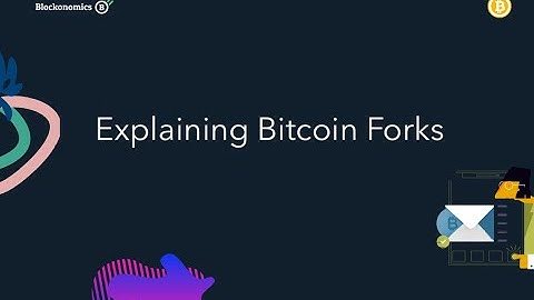 Explaining Bitcoin Forks: What is Bitcoin Gold and Bitcoin Cash?