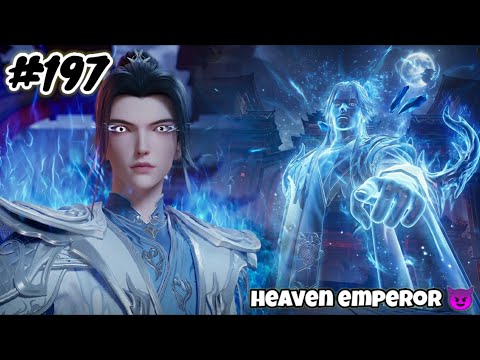 Heaven Emperor Episode 197 Explain in Hindi || Series Like Soul Land || Btth || Anime Explain