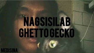 Nagsisilab ‐ Ghetto Gecko ft. Brileos (Lyrics Video)