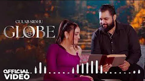 Globe | Gulab Sidhu Ft. Jasmeet Kaur Gagre | New Punjabi Song 2025 | Latest Punjabi Song 2025