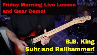 Friday Morning Live! Minor Blues, B.B. King, licks in 6ths and Suhr Badger 30 and Railhammer pickups