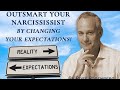 Change Your Expectations & Outsmart Your Narcissist. Observe Don't Absorb Them Into Oblivion