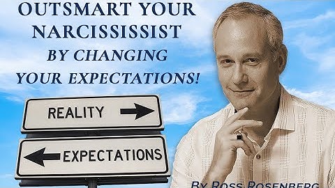 Outsmart Your Narcissist By Simply Changing Your Expectations!  "Observe Don