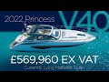 See this immaculate 2022 Princess Yacht V40 'Aquabod' | V-Hull Yacht | For Sale in Mallorca, Spain