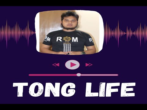Tong Life By CZ Aminul Islam