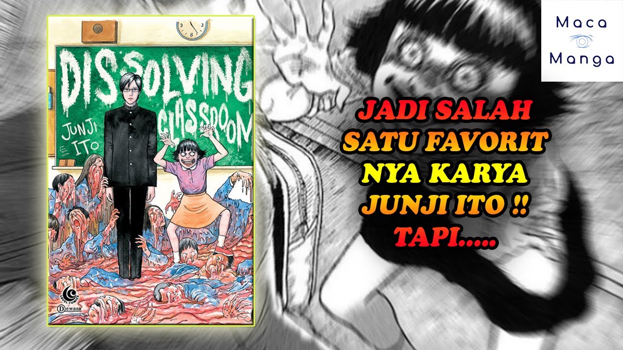 REVIEW DISSOLVING CLASSROOM ITO JUNJI INDONESIA TERBITAN LEVEL COMIC ...
