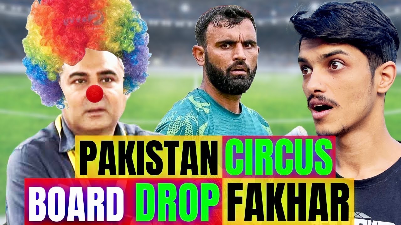 Pakistan comedy board 🤡 | Poor decision to drop fakhar | 
