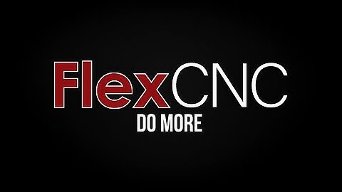 FlexCNC - Do More