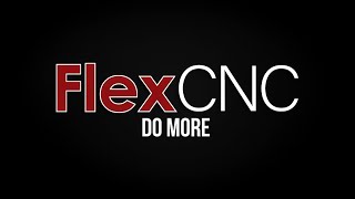 FlexCNC - Do More