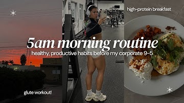 PRODUCTIVE 5AM MORNING ROUTINE | my 5-9 before my 9-5, glute workout, high-protein breakfast