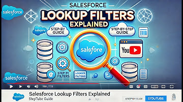 Salesforce Lookup Filters Explained  Step by Step Guide
