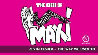 Video thumbnail of "Cevin Fisher - The Way We Used To (The Hard Mix) [Audio]"