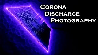 Corona Discharge Photography by Hyperspace Pirate 49,422 views 1 year ago 10 minutes, 34 seconds