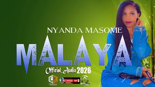 NYANDA MASOME SONG MALAYA  AUDIO MUSIC 2026 BY ABELLY MACOMPYUTER TZ 