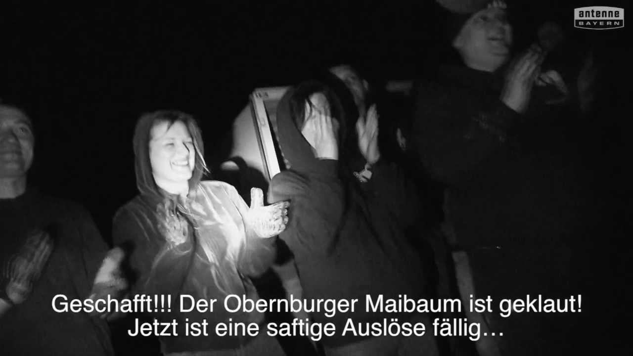 ANTENNE BAYERN Maibaumklau 2013 Obernburg YouTube