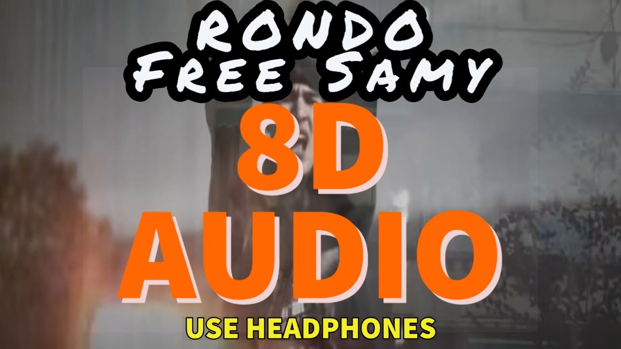 🎧 8D AUDIO REMIX - Rondo - Free Samy 🎧