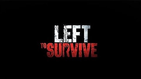 Tutorial Game Left To Survive