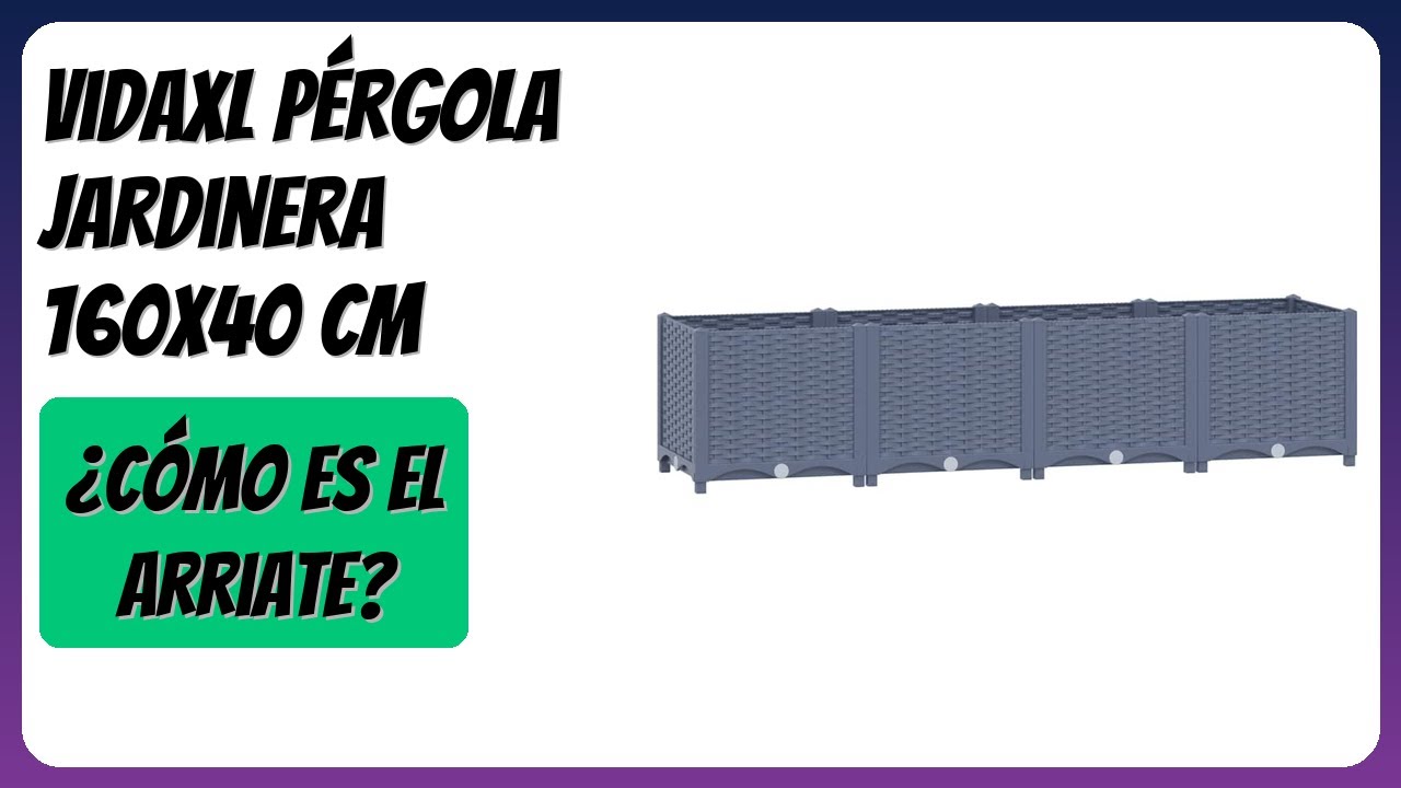 RESEÑA (2026) : vidaXL Pérgola Jardinera 160x40 cm. DETALLES - YouTube