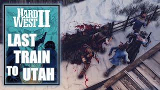Hard West 2 – Last Train to Utah - End of Chapter 1 - Walkthrough Part 8