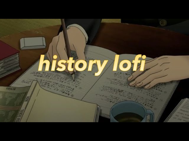 lofi playlist to finish your history homework to class=
