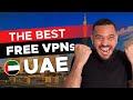 🇦🇪 Best VPN UAE Free ✅ VPNs for United Arab Emirates 📍 (Dubai, Abu Dhabi)
