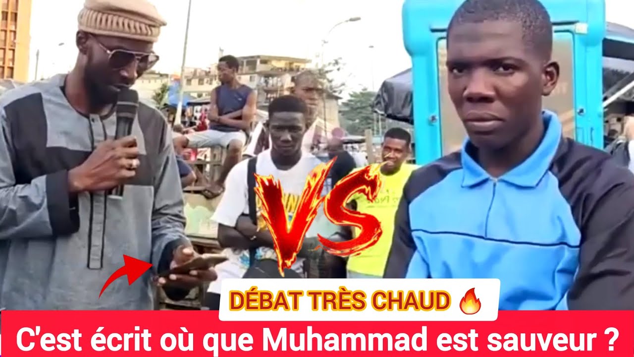 ⛔️ DÉBAT TRÈS CHAUD🔥; C'EST ÉCRIT OÙ QUE MUHAMMAD SWS EST SAUVEUR ⁉️