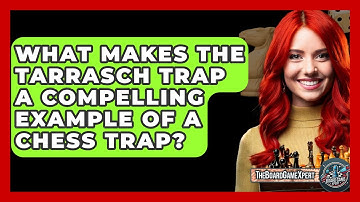 What Makes The Tarrasch Trap A Compelling Example Of A Chess Trap? - The Board Game Xpert