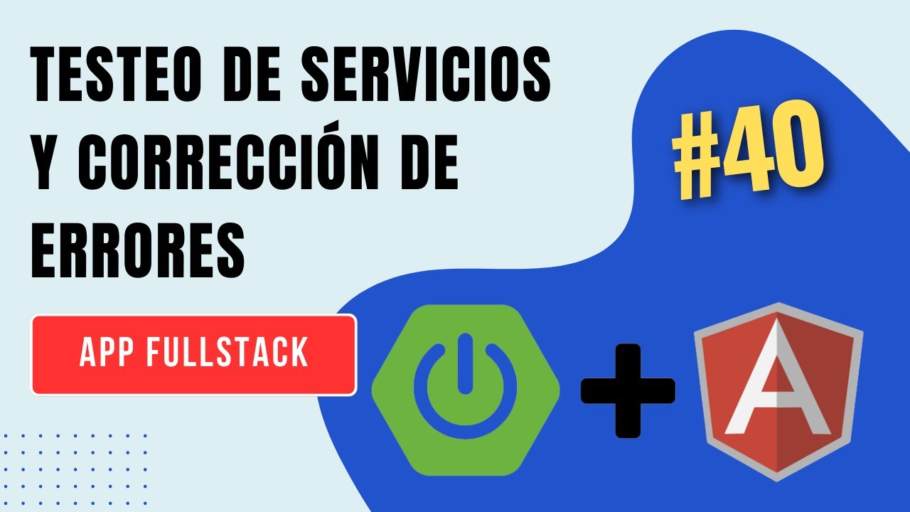 40. App Fullstack || Unit Test a los servicios y corrección de errores ...