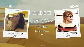 Taylor Swift - Wildest Dreams (Original vs. Taylor's Version Split Audio / Comparison)