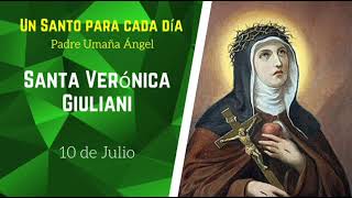 UN SANTO PARA CADA DÍA | Santa Verónica Giuliani, Religiosa / 10 de Julio