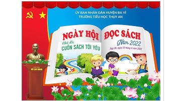 NGÀY HỘI ĐỌC SÁCH NĂM 2022 - TRƯỜNG TH THỤY AN