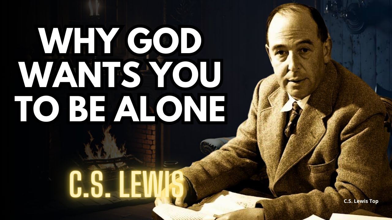 DON'T WORRY, GOD ISOLATES YOU for a REASON, do not despair. | C.S Lewis ...