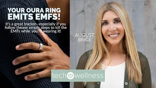 EMF from your OURA Ring?  Yes!  But We'll show you how to Stop It