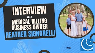 Interview with Medical Billing Business Owner, Heather Signorelli