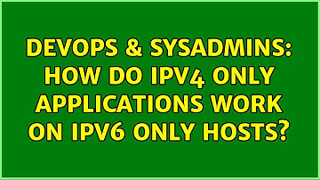DevOps & SysAdmins: How do IPv4 only applications work on IPv6 only hosts?