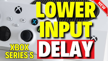 Lower Input Delay on Xbox Series S [ FIXED ]