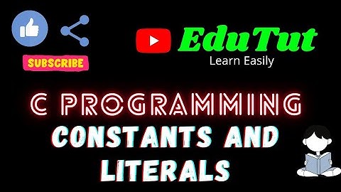 Constants and Literals | C For Beginners | EduTut | Learn Easily in Tamil