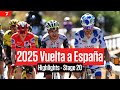 Vuelta A España 2025 Stage 20 Highlights 