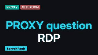 Tracking IP through a socks5 proxy + RDP (2 Solutions!!)