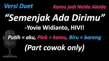 Yovie Widianto, HIVI! - Semenjak Ada Dirimu (Part Cowok Only) | Cover