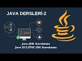 Java Dersleri #2 - Java JDK ve Eclipse IDE Kurulumu