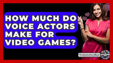How Much Do Voice Actors Make For Video Games? - The Animation Reel