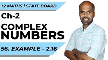 +2 | Example - 2.16 | Complex Numbers | Class 12 | State Board | ram maths