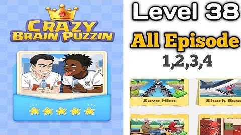 Crazy Brain Puzzle Level 38 Episode 1,2,3,4 Solution Walkthrough