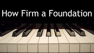 How Firm a Foundation - piano instrumental hymn with lyrics by Kaleb Brasee 15,313 views 3 months ago 2 minutes, 58 seconds