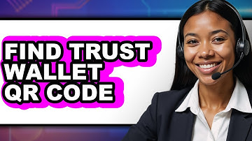 How to Find Trust Wallet QR Code (Full Guide)