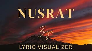 ZAYN - Nusrat | LYRIC VISUALIZER