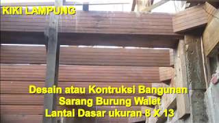 Proses Pembuatan Kontruksi Desain Rumah Burung Walet Ukuran 8 X 13 By Kiki Lampung