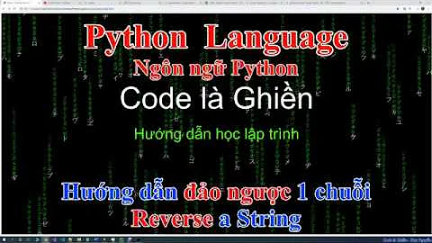 261 - Python - Reverse a String - Đảo ngược 1 chuỗi từ màn hình